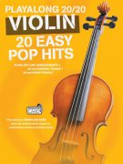 Playalong 20/20 Violin: 20 Easy Pop Hits - Dvacet jednoduchýsh skladeb pro sólové housle