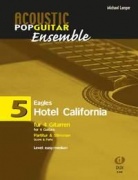 Eagles: Hotel California - Acoustic Pop Guitar Ensemble 5